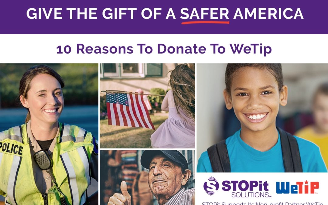 10 Reasons Why You Should Support WeTip, the Crime Stopping, Anonymous Tip Service This Holiday Season
